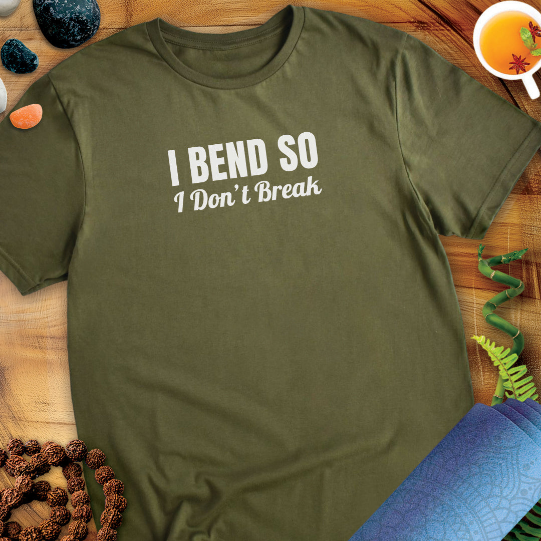 Bend don't break Unisex T-Shirt