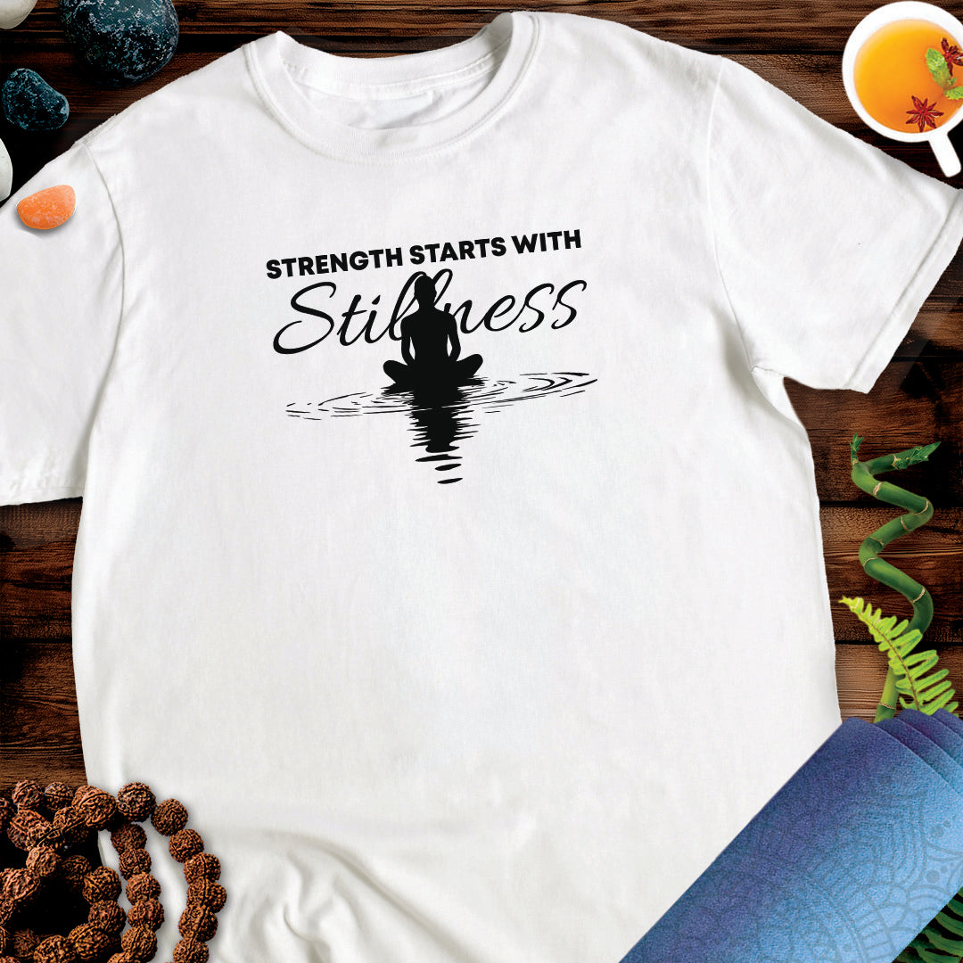 Strength starts with stillness Unisex T-Shirt