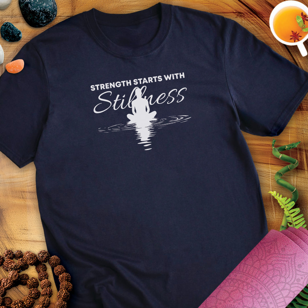 Strength starts with stillness Unisex T-Shirt