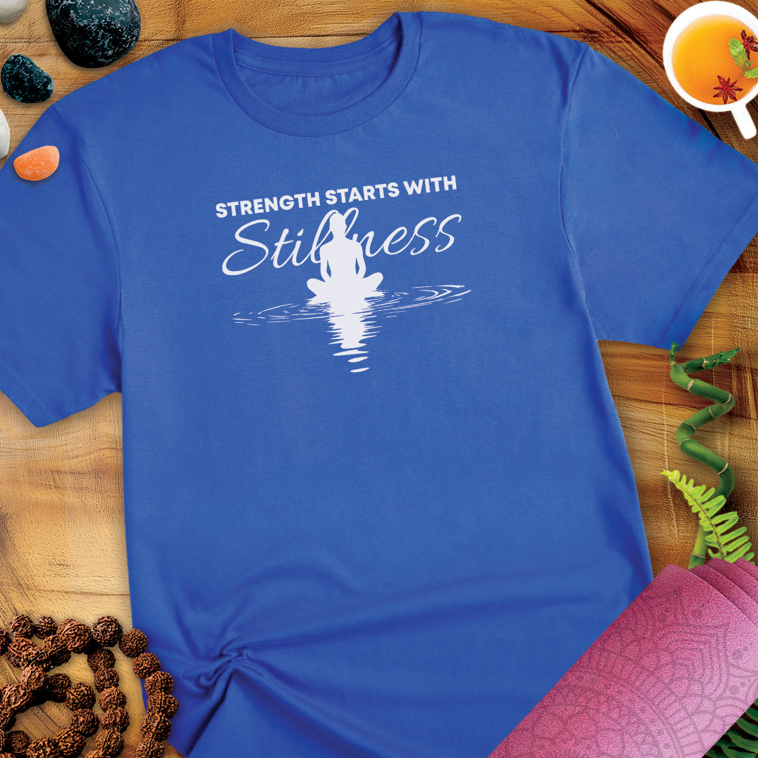 Strength starts with stillness Unisex T-Shirt