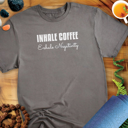 Inhale coffee, exhale negativity Unisex T-Shirt