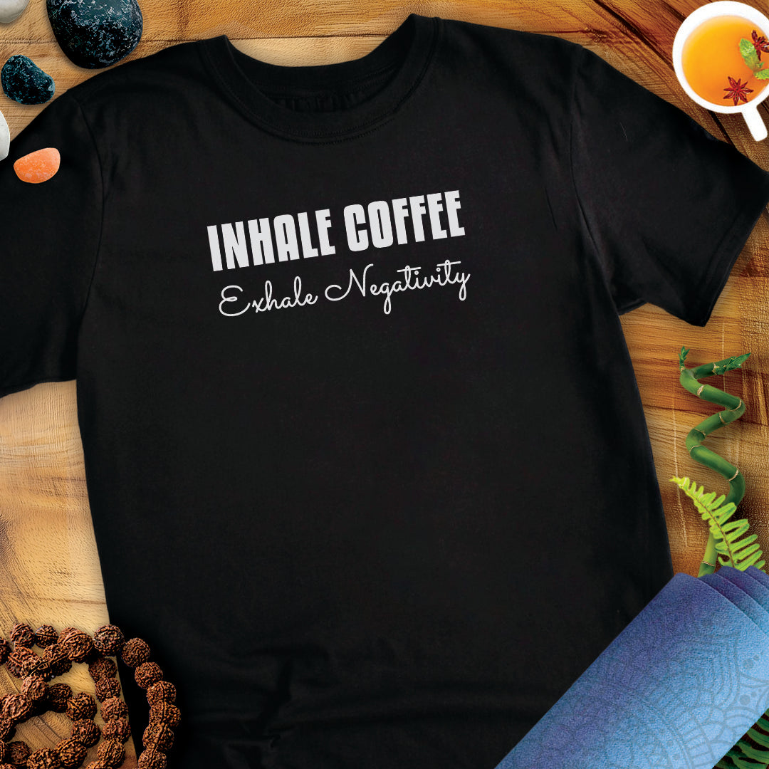 Inhale coffee, exhale negativity Unisex T-Shirt
